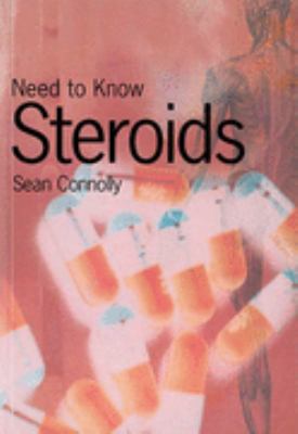 Need to Know: Steroids (Need to Know) N/A 9780431097923 Front Cover