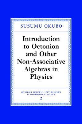 Introduction to Octonion and Other Non-Associative Algebras in Physics   2005 9780521017923 Front Cover