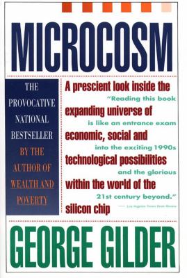 Microcosm The Quantum Revolution in Economics and Technology  1990 (Reprint) 9780671705923 Front Cover