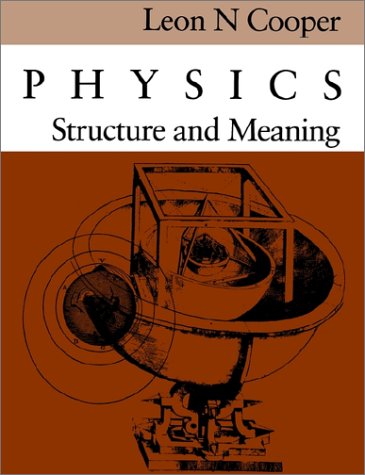 Introduction to the Meaning and Structure of Physics   1992 9780874515923 Front Cover