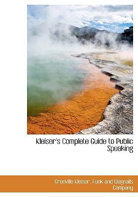 Kleiser's Complete Guide to Public Speaking N/A 9781140556923 Front Cover