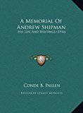 Memorial of Andrew Shipman His Life and Writings (1916) N/A 9781169788923 Front Cover