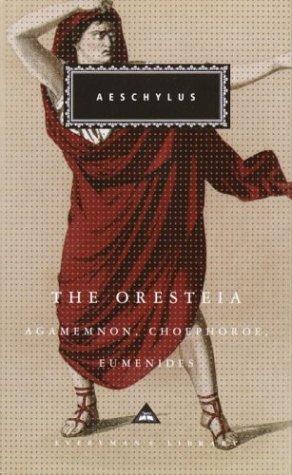 Oresteia Agamemnon, Choephoroe, Eumenides; Introduction by Richard Seaford  2004 9781400041923 Front Cover