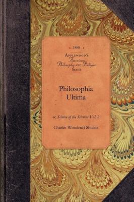 Philosophia Ultima, Vol 2 Or, Science of the Sciences Vol. 2 N/A 9781429017923 Front Cover