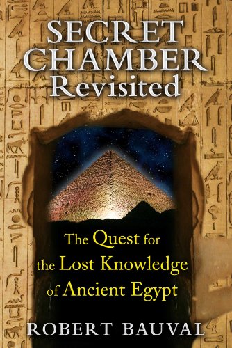 Secret Chamber Revisited The Quest for the Lost Knowledge of Ancient Egypt 2nd 2014 9781591431923 Front Cover