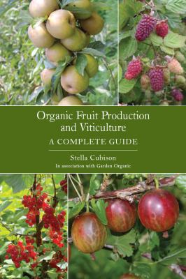 Organic Fruit Production and Viticulture   2009 9781847970923 Front Cover
