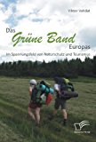 Grï¿½ne Band Europas Im Spannungsfeld Von Naturschutz und Tourismus N/A 9783842890923 Front Cover