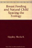 Breast-Feeding and Natural Child Spacing The Ecology of Natural Mothering N/A 9780140039924 Front Cover