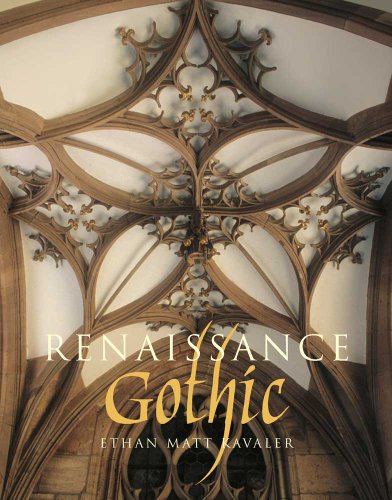 Renaissance Gothic Architecture and the Arts in Northern Europe, 1470-1540  2012 9780300167924 Front Cover