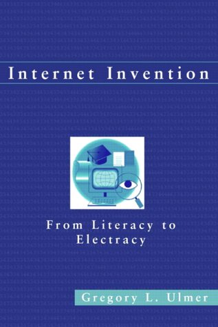 Internet Invention From Literacy to Electracy  2003 9780321126924 Front Cover