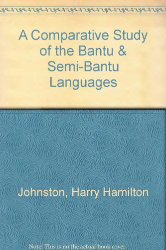 Comparative Study of the Bantu and Semi-Bantu Languages  1977 (Reprint) 9780404120924 Front Cover