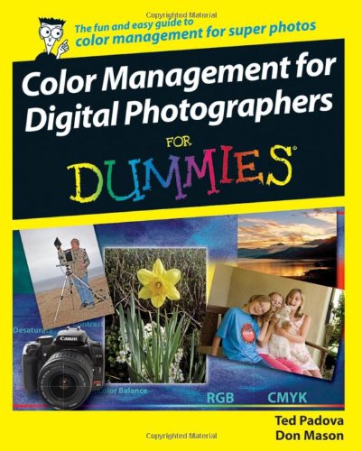 Color Management for Digital Photographers for Dummies   2007 9780470048924 Front Cover
