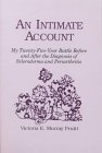 Intimate Account My Twenty-Five Year Battle Before and after the Diagnosis of Scleroderma and Periarthritis  2000 9780533130924 Front Cover