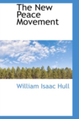 The New Peace Movement:   2008 9780559462924 Front Cover