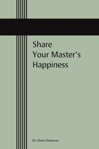 Share Your Master's Happiness  N/A 9780595354924 Front Cover