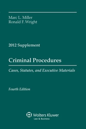 Criminal Procedures: Cases, Statutes, and Executive Materials: 2012 Supplement  2012 9780735509924 Front Cover