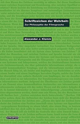 Schriftzeichen der Wahrheit Zur Philosophie der Filmsprache N/A 9780982530924 Front Cover