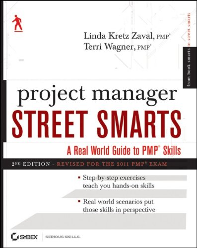 Project Manager Street Smarts A Real World Guide to PMP Skills 2nd 2011 9781118093924 Front Cover