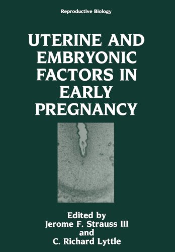 Uterine and Embryonic Factors in Early Pregnancy   1991 9781461364924 Front Cover