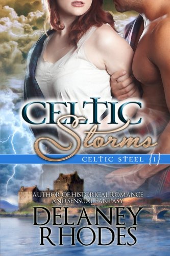 Celtic Storms Celtic Steel: Book One N/A 9781470018924 Front Cover