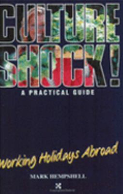 Culture Shock! Working Holidays Abroad   1996 9781558682924 Front Cover