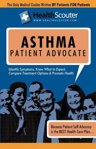 Healthscouter Asthm : Asthma Symptoms and What Causes Asthma with Asthma Treatment Options  2009 9781603320924 Front Cover