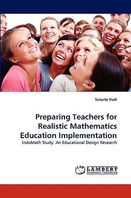 Preparing Teachers for Realistic Mathematics Education Implementation  N/A 9783838313924 Front Cover