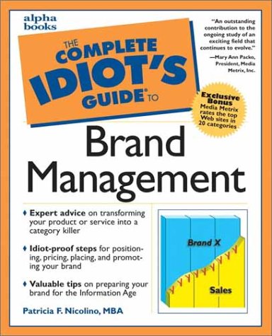 Complete Idiot's Guide to Brand Management  3rd 2000 (Guide (Instructor's)) 9780028639925 Front Cover