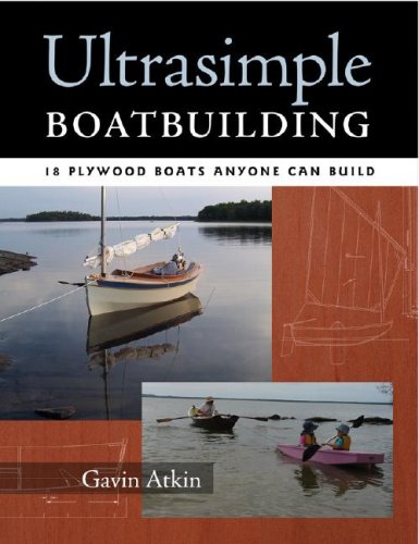 Ultrasimple Boatbuilding 17 Plywood Boats Anyone Can Build  2008 9780071477925 Front Cover