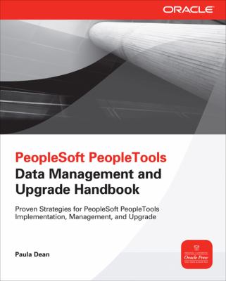 PeopleSoft PeopleTools Data Management and Upgrade Handbook   2013 9780071787925 Front Cover