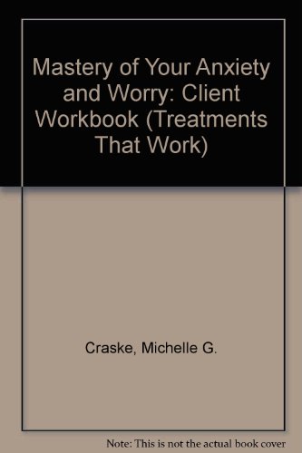 Mastery of Your Anxiety and Worry (MAW) Client Workbook  1992 (Workbook) 9780195186925 Front Cover