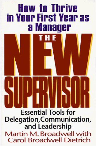New Supervisor How to Thrive in Your First Year As a Manager 5th 1998 (Revised) 9780201339925 Front Cover