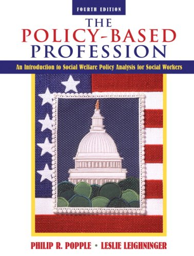 Policy-Based Profession An Introduction to Social Welfare Policy Analysis for Social Workers 4th 2008 (Revised) 9780205485925 Front Cover