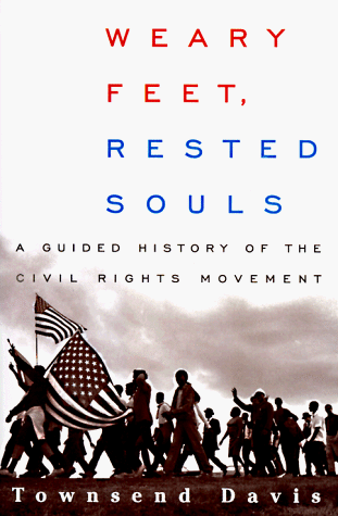 Weary Feet - Rested Souls A Guided History Through the Civil Rights Movement  1998 9780393045925 Front Cover