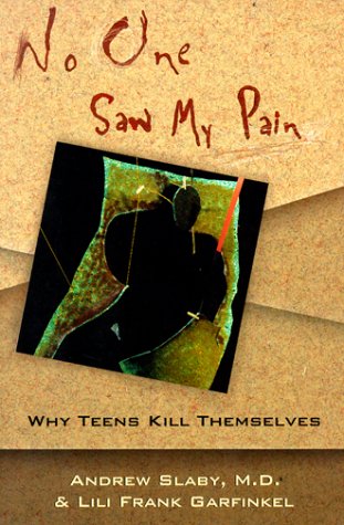 No One Saw My Pain Why Teens Kill Themselves N/A 9780393313925 Front Cover