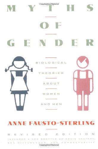 Myths of Gender Biological Theories about Women and Men, Revised Edition  1992 (Revised) 9780465047925 Front Cover