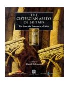 The Cistercian Abbeys of Britain: Far from the Concourse of Men N/A 9780713483925 Front Cover