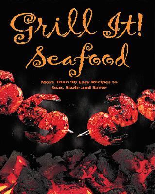 Grill It! Seafood  N/A 9780762414925 Front Cover