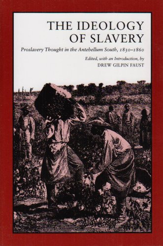 Ideology of Slavery Proslavery Thought in the Antebellum South, 1830-1860  1981 9780807108925 Front Cover