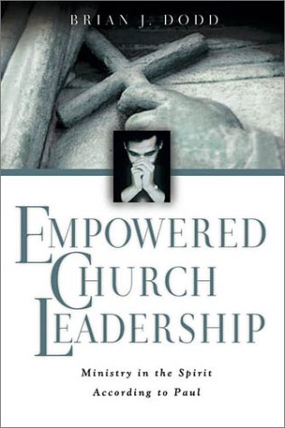 Empowered Church Leadership Ministry in the Spirit According to Paul  2003 9780830823925 Front Cover