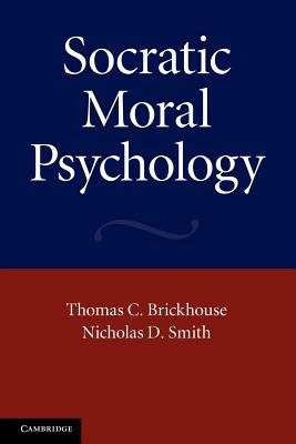 Socratic Moral Psychology   2012 9781107403925 Front Cover