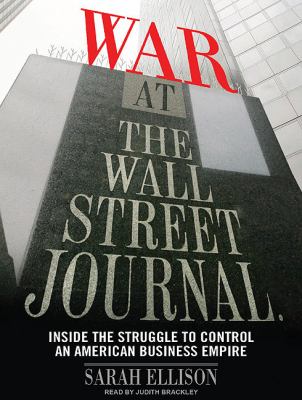 War at the Wall Street Journal: Inside the Struggle to Control an American Business Empire, Library Edition  2010 9781400146925 Front Cover