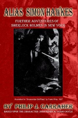 Alias Simon Hawkes Further Adventures of Sherlock Holmes in New York N/A 9781403369925 Front Cover