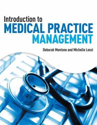 Introduction to Medical Practice Management   2013 9781418040925 Front Cover