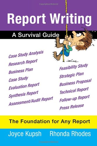 Report Writing A Survival Guide  2010 9781450068925 Front Cover