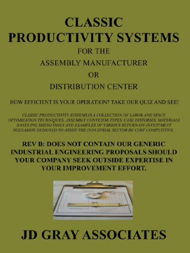 Classic Productivity Systems for the Assembly Manufacturer or Distribution Center How Efficient Is Your Operation? Take our Quiz and See!  2011 9781462021925 Front Cover