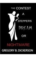 The Contest: A Stepper's Dream or Nightmare  2012 9781477252925 Front Cover
