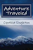 Adventure Traveled  N/A 9781479287925 Front Cover