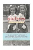 Sisters Shared Histories, Lifelong Ties 2nd (Revised) 9781573240925 Front Cover