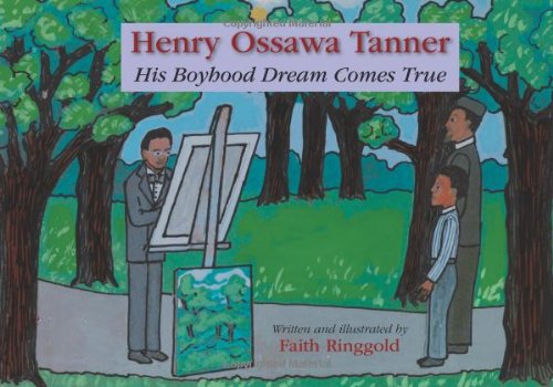 Henry Ossawa Tanner His Boyhood Dream Comes True N/A 9781593730925 Front Cover